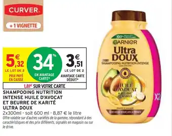 Intermarché GARNIER Ultra doux shampooing nutrition intense huile d'avocat et beurre de karité offre