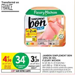 Intermarché FLEURY MICHON Jambon Simplement Bon -25% de Sel offre