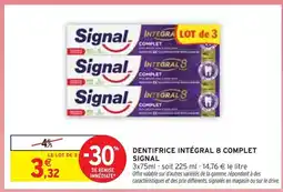 Intermarché SIGNAL Dentifrice intégral 8 complet offre