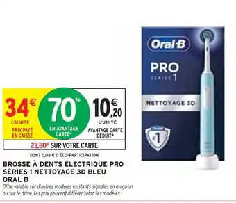 Intermarché ORAL B Brosse à dents électrique pro séries 1 nettoyage 3d bleu offre