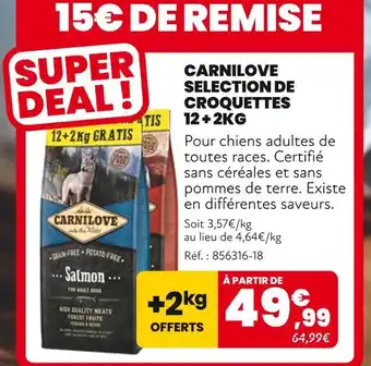 Animalis Carnilove Selection de Croquettes 12 + 2kg offre