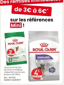 Animalis ROYAL CANIN Des remises immédiates de 3€ à 6€ sur les références Mini ! offre