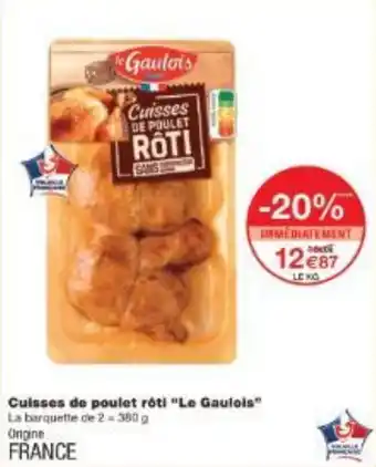 Monoprix Cuisses de poulet roti Le Gaulois offre