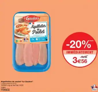 Monoprix Aiguillettes de poulet Le Gaulois offre