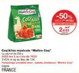 Monoprix Coq'Alles mexicain Maitre Coq offre