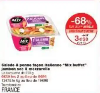 Monoprix Salade & penne façon italienne Mix buffet Jambon sec & mozzarella offre