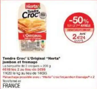 Monoprix Tendre Croc' L'Original Herta Jambon et fromage offre