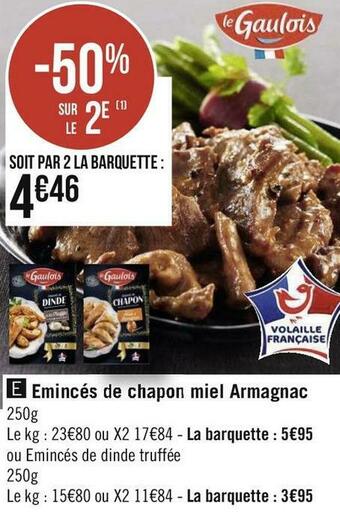 Géant Casino Le gaulois emincés de chapon miel armagnac offre