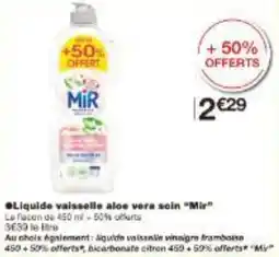 Monoprix Liquide vaisselle aloe vera soin Mir offre