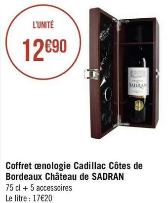 Géant Casino Château de sadran coffret œnologie cadillac côtes de bordeaux offre