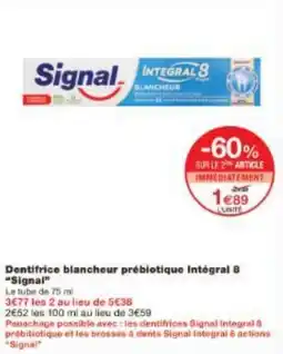 Monoprix Dentifrice blancheur prébiotique Intégral 8 Signal offre