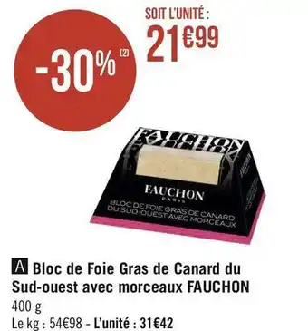 Géant Casino Fauchon bloc de foie gras de canard du sud-ouest avec morceaux offre