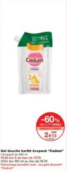 Monoprix Gel douche karité écopack Cadum offre