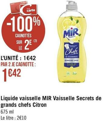Géant Casino Mir liquide vaisselle vaisselle secrets de grands chefs citron offre