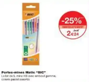 Monoprix Portes-mines matic bic offre