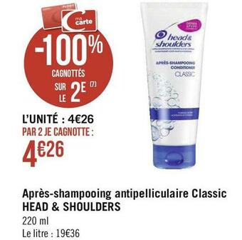 Géant Casino Head & shoulders après-shampooing antipelliculaire classic offre