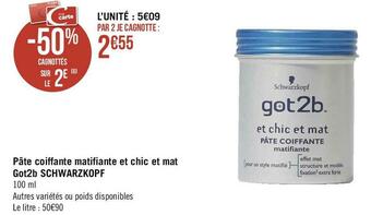 Géant Casino Schwarzkopf pâte coiffante matifiante et chic et mat got2b offre