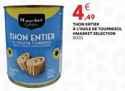 Hmarket Thon entier à l'huile de tournesol hmarket selection offre