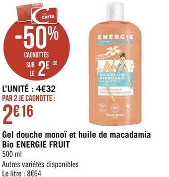 Géant Casino Energie fruit gel douche monoï et huile de macadamia bio offre