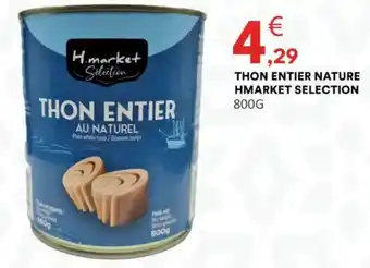 Hmarket Thon entier nature hmarket selection offre