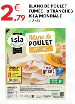 Hmarket Blanc de poulet fumée - 8 tranches isla mondiale offre