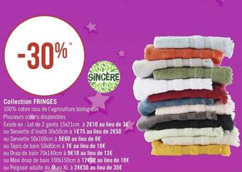 Géant Casino Sincère bon plan sur la collection fringes offre