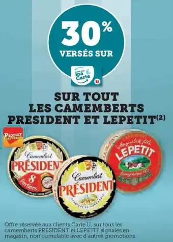 Super U Sur tout les camemberts president et lepetit offre