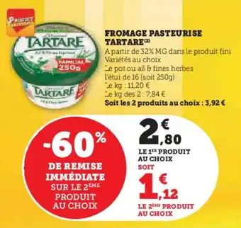 Super U Fromage pasteurise tartare offre