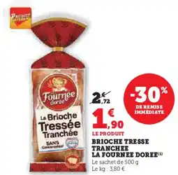 Super U Brioche tresse tranchee la fournee doree offre