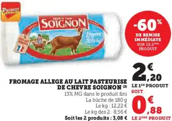 Super U Fromage allege au lait pasteurise de chevre soignon offre