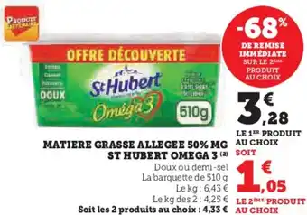 Super U Matiere grasse allegee 50% mg st hubert omega 3 offre