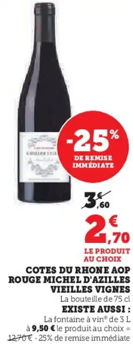 Super U Cotes du rhone aop rouge michel d'azilles vieilles vignes offre