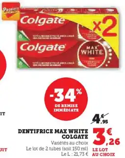 Super U Dentifrice max white colgate offre