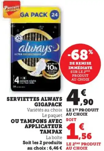 Super U Serviettes always gigapack ou tampons avec soit applicateur tampax offre