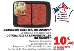 Super U Burger du chef 15% mg socopa ou vrac ultra savoureux 15% mg socopa offre