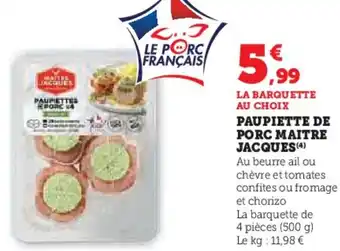 Super U Paupiette de porc maitre jacques offre