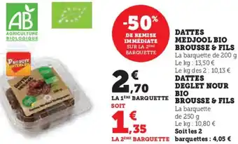 Super U Dattes medjool bio brousse & fils, dattes deglet nour bio brousse & fils offre