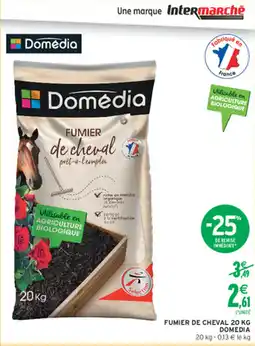 Intermarché Hyper Fumier de cheval Domédia offre