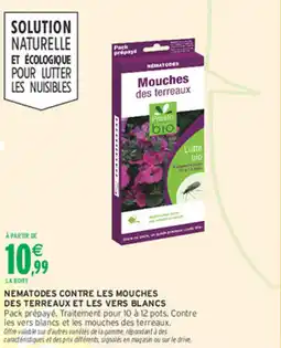 Intermarché Hyper Nematodes contre les mouches des terreaux et les vers blancs offre