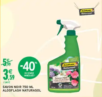 Intermarché Hyper Savon noir algoflash naturasol offre