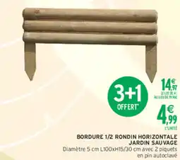 Intermarché Hyper Bordure 1/2 rondin horizontale jardin sauvage offre