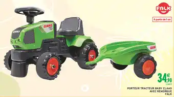 Intermarché Hyper Porteur tracteur baby claas avec remorque falk offre