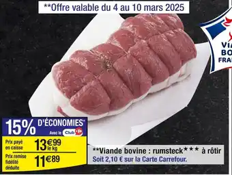 Carrefour Viande bovine: rumsteck à rôtir offre