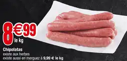 Carrefour Chipolatas offre