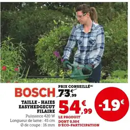 Super U BOSCH Taille - haies easyhedgecut filaire offre