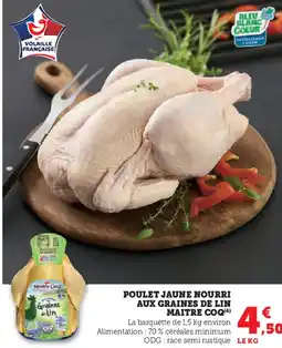 Super U MAITRE COQ Poulet jaune nourri aux graines de lin offre