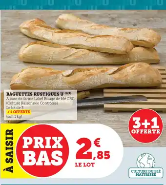 Super U U Baguettes rustiques offre