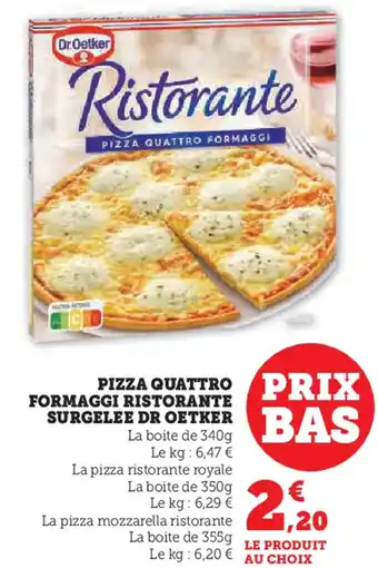 Super U DR OETKER Pizza quattro formaggi ristorante surgelee offre