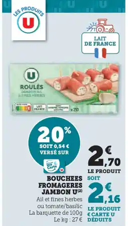 Super U U Bouchees fromageres jambon offre