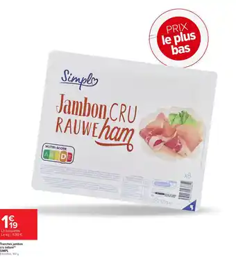 Carrefour Market SIMPL Tranches jambon cru nature offre